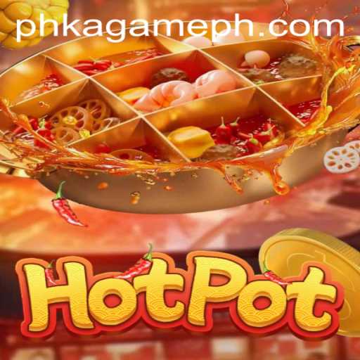 Discover the Exciting World of Hotpot: A Gaming Experience